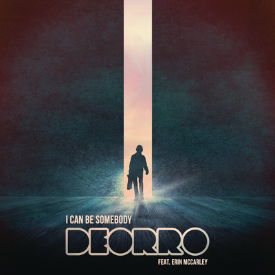 シングル/I Can Be Somebody feat.Erin McCarley/Deorro