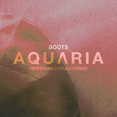 AQUARIA feat.Deradoorian/BOOTS