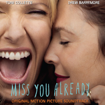 Miss You Already (Original Motion Picture Soundtrack)/Various Artists