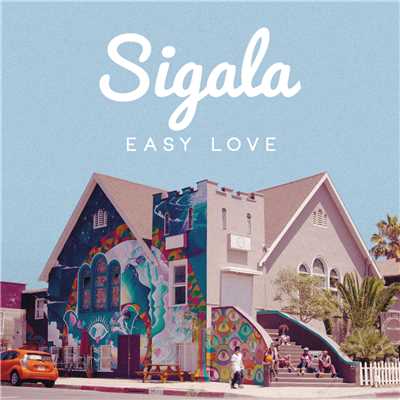 シングル/Easy Love/Sigala