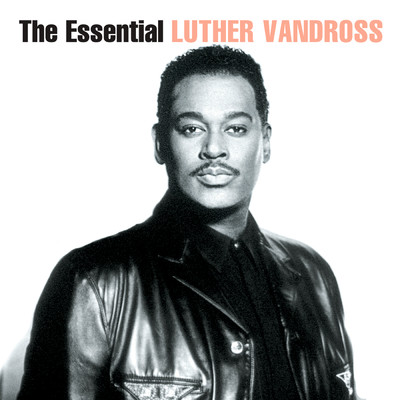 アルバム/The Essential Luther Vandross/ルーサー・ヴァンドロス