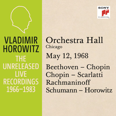 Vladimir Horowitz in Recital at Orchestra Hall, Chicago, May 12, 1968/Vladimir Horowitz