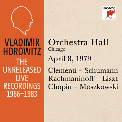 Vladimir Horowitz in Recital at Orchestra Hall, Chicago, April 8, 1979/Vladimir Horowitz