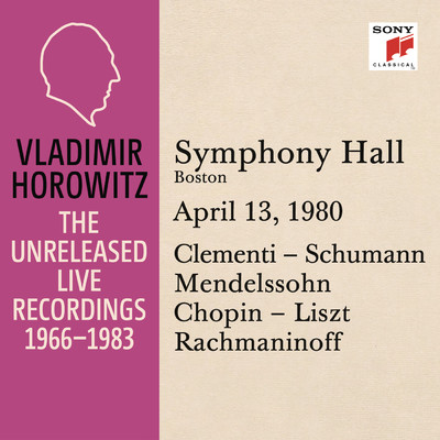 Vladimir Horowitz in Recital at Symphony Hall, Boston, April 13, 1980/Vladimir Horowitz