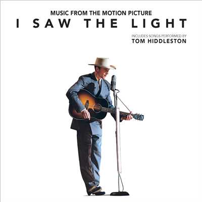 I Saw The Light (Original Motion Picture Soundtrack)/Various Artists