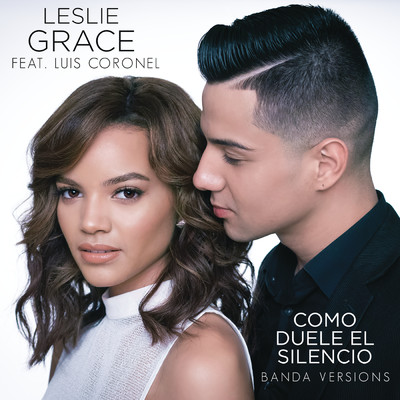シングル/Como Duele el Silencio (TV Banda-Bachata Version) feat.Luis Coronel/Leslie Grace