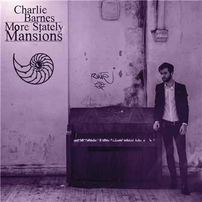 More Stately Mansions (Single Version)/Charlie Barnes