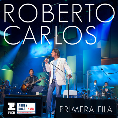 シングル/Eu Te Amo, Te Amo, Te Amo (Primera Fila - En Vivo)/Roberto Carlos