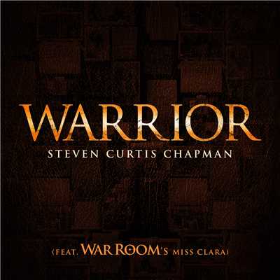 シングル/Warrior (War Room's Miss Clara Version)/Steven Curtis Chapman