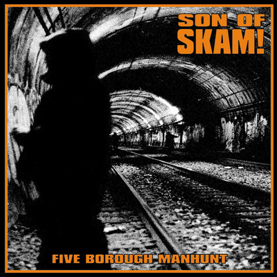 Five Borough Manhunt/Son Of Skam！