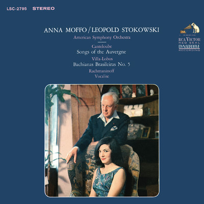 Canteloube: Chants d'Auvergne - Villa-Lobos: Bachianas brasileiras No. 5 - Rachmaninoff: Vocalise/Anna Moffo