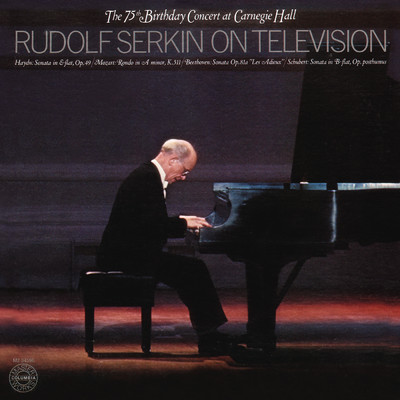 Rudolf Serkin - The 75th Birthday Concert at Carnegie Hall, December 15, 1977/Rudolf Serkin