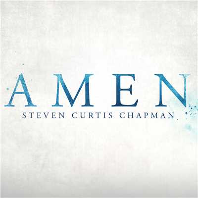 シングル/Amen/Steven Curtis Chapman