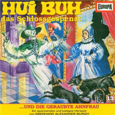 アルバム/13／und die geraubte Ahnfrau/Hui Buh, das Schlossgespenst