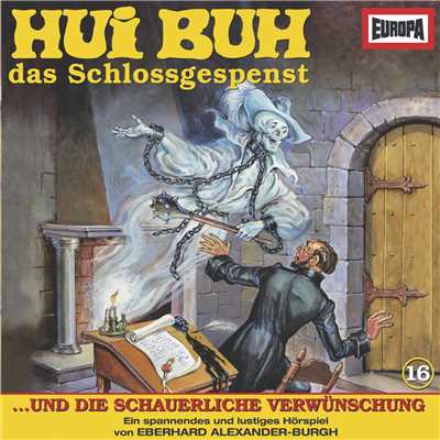アルバム/16／und die schauerliche Verwunschung/Hui Buh, das Schlossgespenst