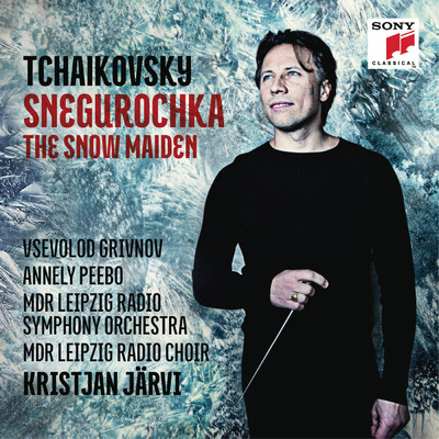 Tchaikovsky: Snegurochka - The Snow Maiden/Kristjan Jarvi