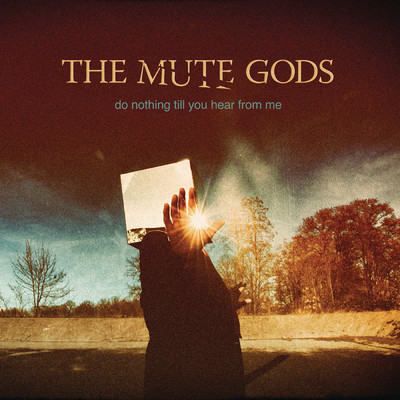 Do Nothing Till You Hear from Me/The Mute Gods