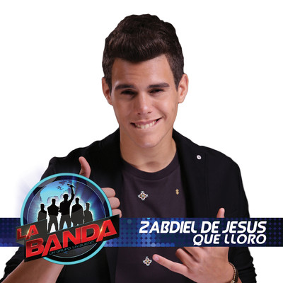 シングル/Que Lloro (La Banda Performance)/Zabdiel De Jesus