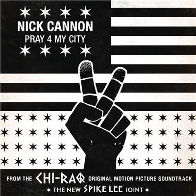 シングル/Pray 4 My City (Explicit)/Nick Cannon
