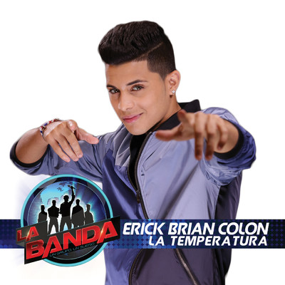シングル/La Temperatura (Fan Favorite - La Banda Performance)/Erick Brian Colon
