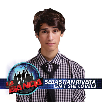 Isn't She Lovely (La Banda Performance)/Sebastian Rivera