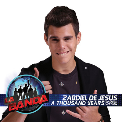 シングル/A Thousand Years ((Spanish Version)[La Banda Performance])/Zabdiel De Jesus