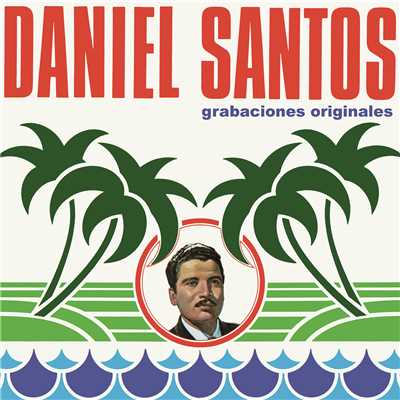 Daniel Santos (Grabaciones Originales)/Daniel Santos