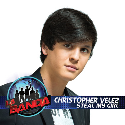 Steal My Girl (La Banda Performance)/Christopher Velez