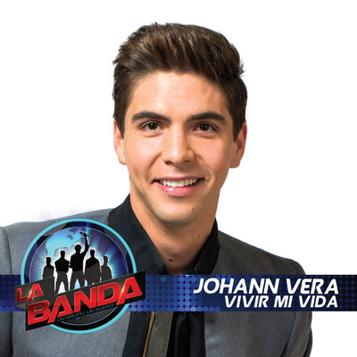 Vivir Mi Vida (La Banda Performance)/Johann Vera
