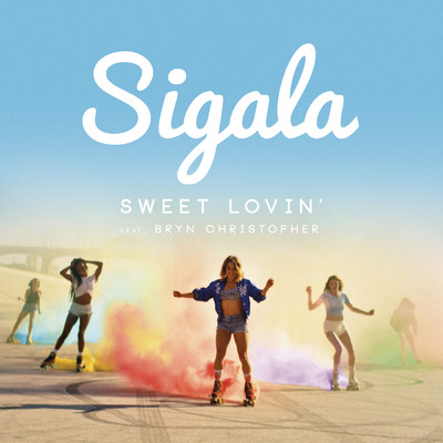 Sweet Lovin' (Original Mix)/Sigala／Bryn Christopher