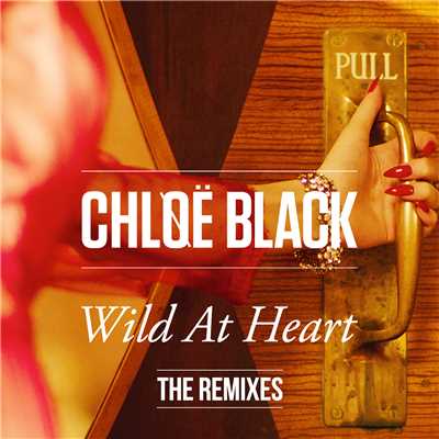 Wild At Heart (Drones Club Drive Thru Remix)/Chloe Black
