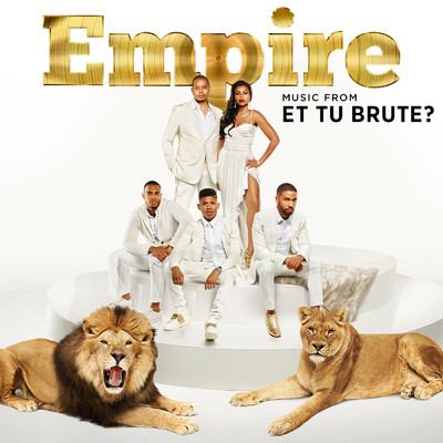 Empire: Music From 'Et Tu Brute？'/Empire Cast