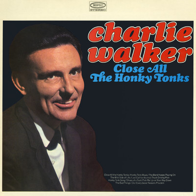 Close All the Honky Tonks/Charlie Walker