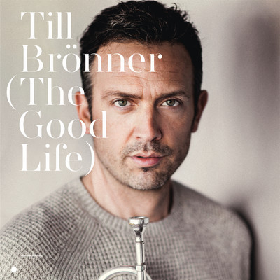 The Good Life/Till Bronner