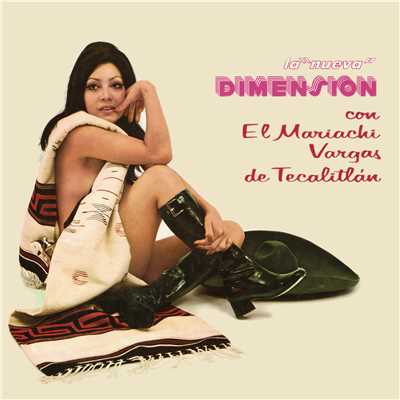アルバム/La Nueva Dimension del Mariachi Vargas de Tecalitlan/Mariachi Vargas de Tecalitlan