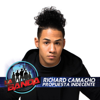 シングル/Propuesta Indecente (La Banda Performance)/Richard Camacho