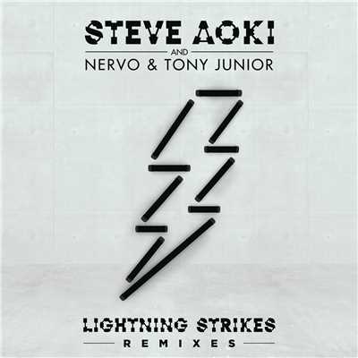 Lightning Strikes (Remixes)/Steve Aoki／NERVO／Tony Junior