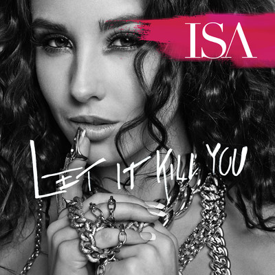 シングル/Let It Kill You/ISA