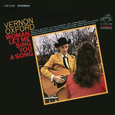 Woman, Let Me Sing You a Song/Vernon Oxford