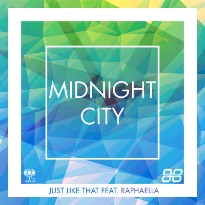 Just Like That (Get Twisted Dub Mix) feat.Raphaella/Midnight City