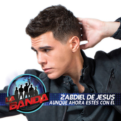 シングル/Aunque Ahora Estes Con El (La Banda Performance)/Zabdiel De Jesus
