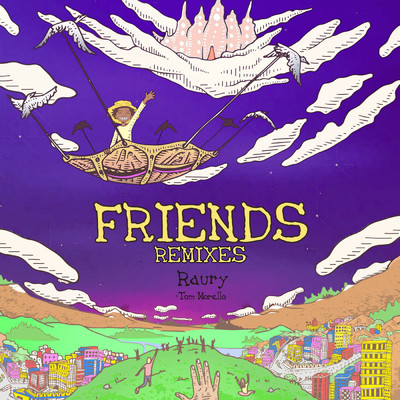 Friends (Tom Misch Remixes) feat.Tom Morello/Raury