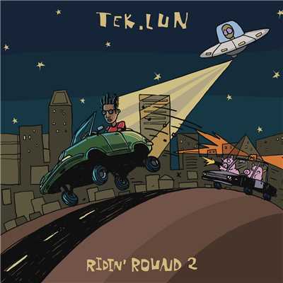 Ridin' Round 2/Tek.lun