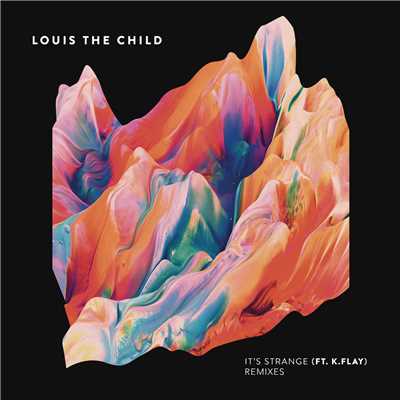It's Strange (Wolf Saga Remix) (Explicit) feat.K.Flay/Louis The Child