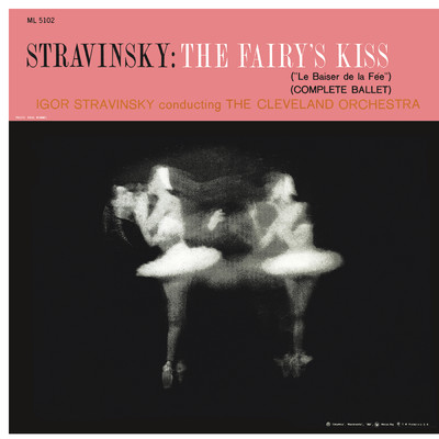 アルバム/Stravinsky: The Fairy's Kiss/Igor Stravinsky