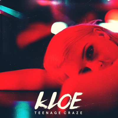 Teenage Craze - EP (Explicit)/KLOE