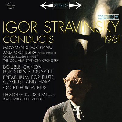 アルバム/Stravinsky Conducts 1961 - Movements for Piano and Orchestra, Octet, The Soldier's Tale/Igor Stravinsky