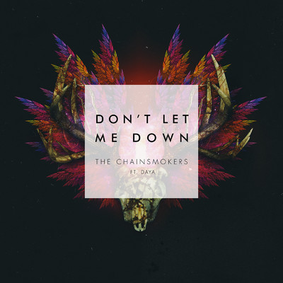 シングル/Don't Let Me Down feat.Daya/The Chainsmokers