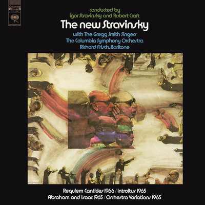 The New Stravinsky:  Huxley Variations & Abraham and Isaac & Requiem Canticles/Igor Stravinsky