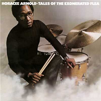 Tales of the Exonerated Flea (Bonus Track Version)/Horacee Arnold